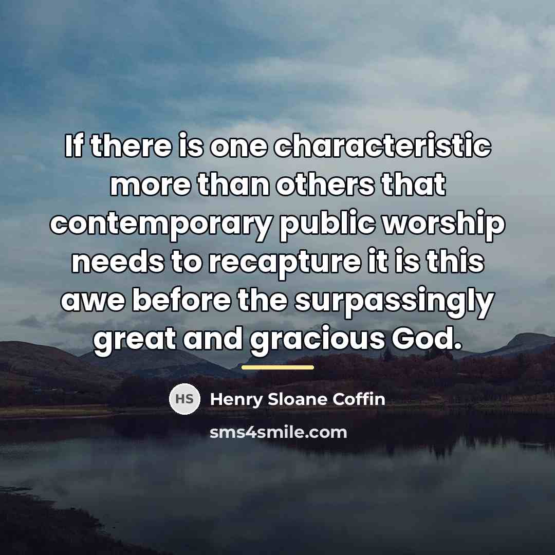 “If there is one characteristic more than others that contemporary…” quote by Henry Sloane Coffin