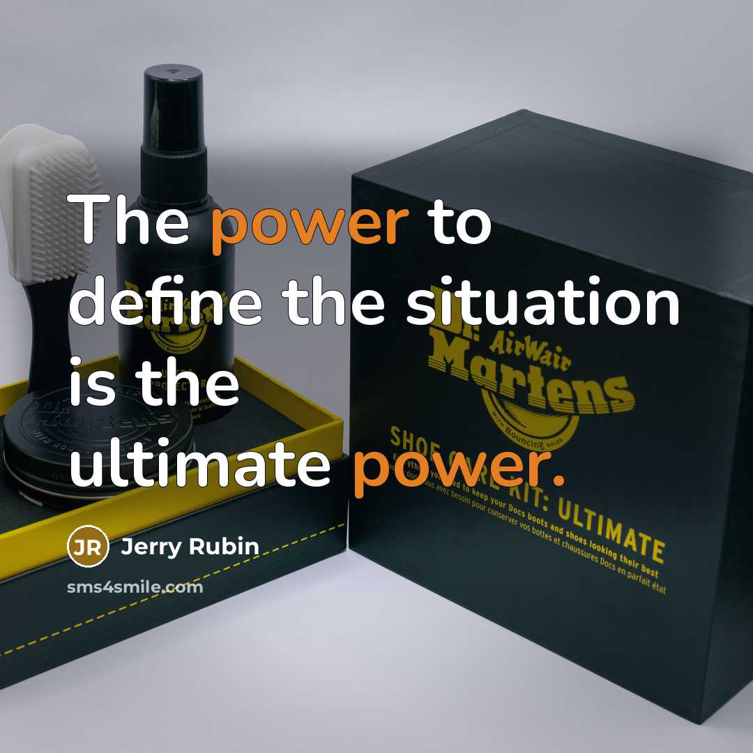 “The power to define the situation is the ultimate power.…” quote by Jerry Rubin