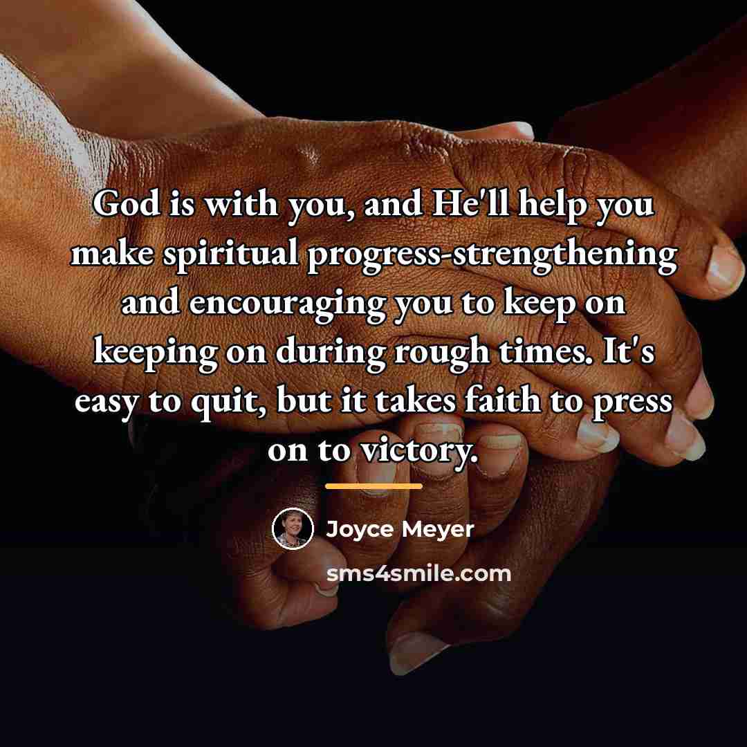 “God is with you, and He'll help you make spiritual…” quote by Joyce Meyer