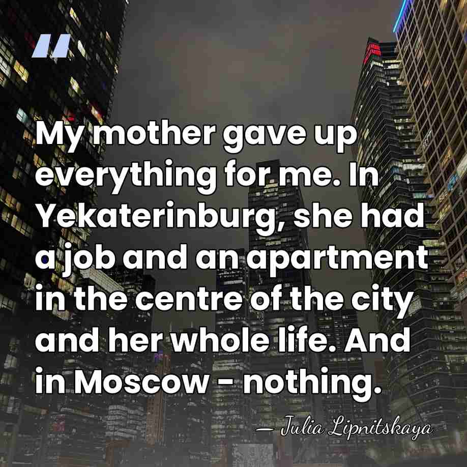 My mother gave up everything for me. In Yekaterinburg, she had a&hellip; - Julia Lipnitskaya