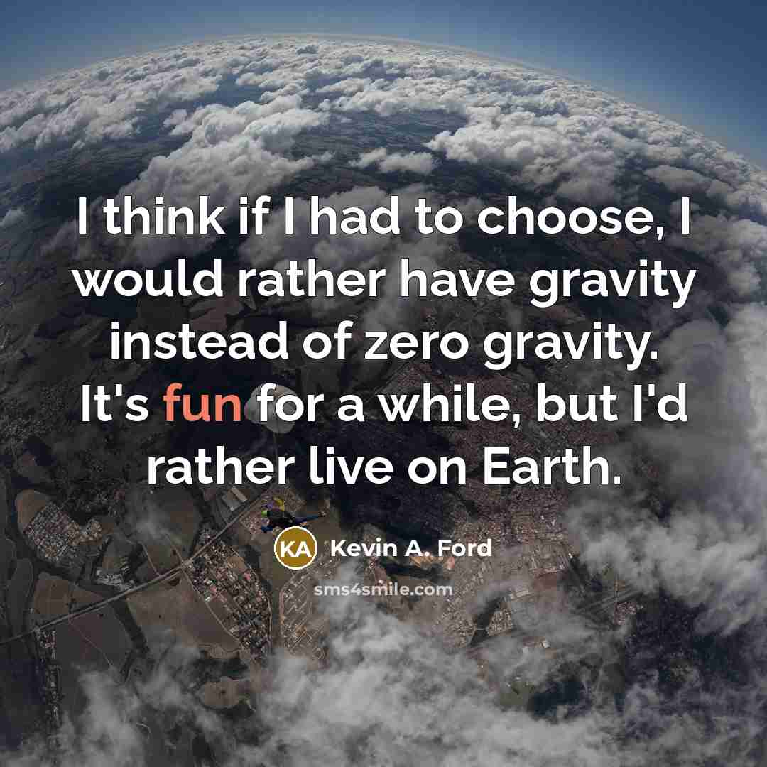“I think if I had to choose, I would rather…” quote by Kevin A. Ford