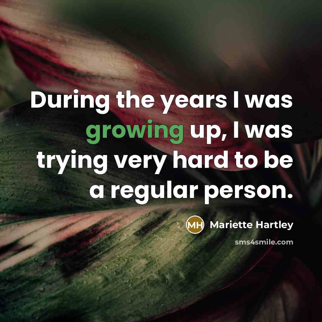 “During the years I was growing up, I was trying…” quote by Mariette Hartley