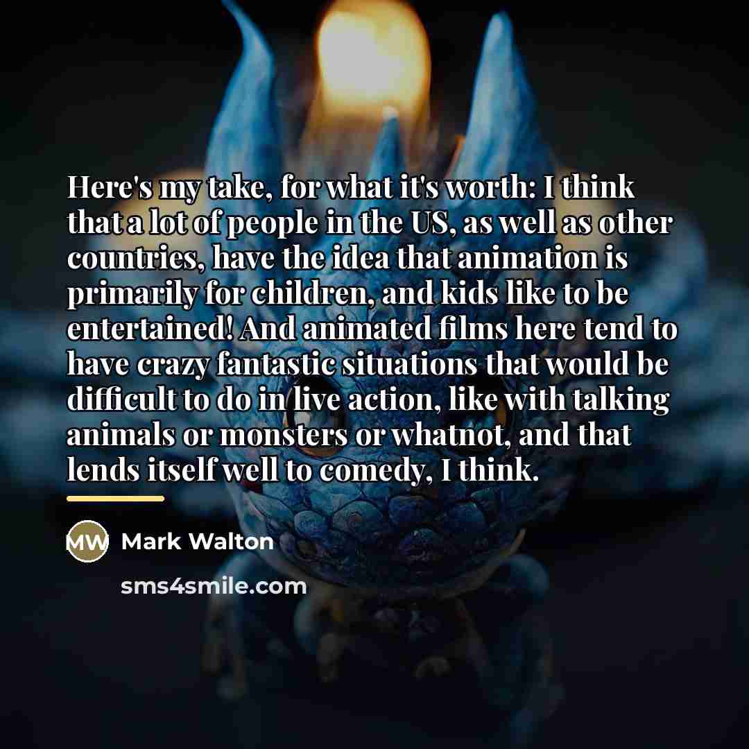 “Here's my take, for what it's worth: I think that…” quote by Mark Walton