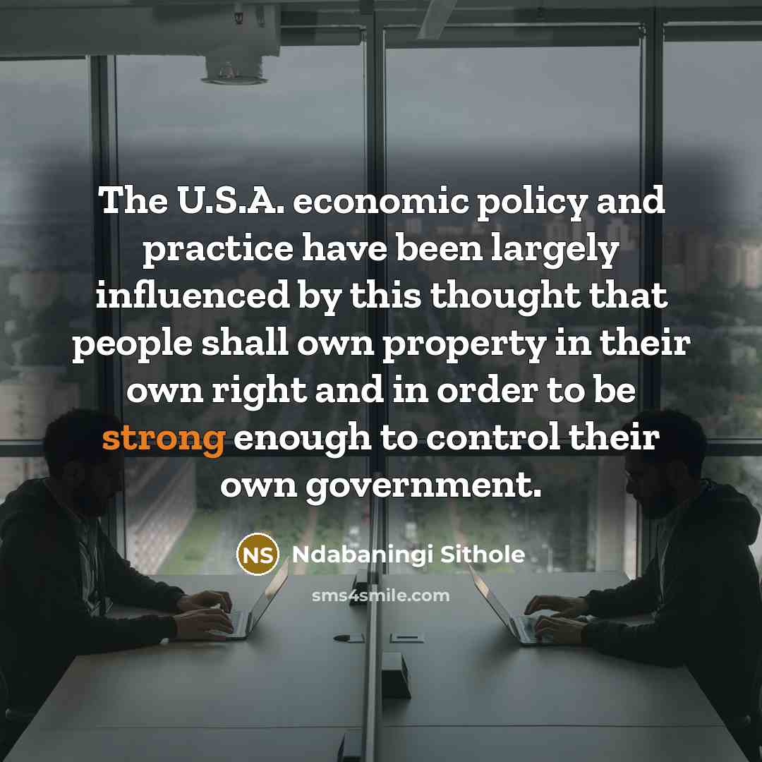 “The U.S.A. economic policy and practice have been largely influenced…” quote by Ndabaningi Sithole