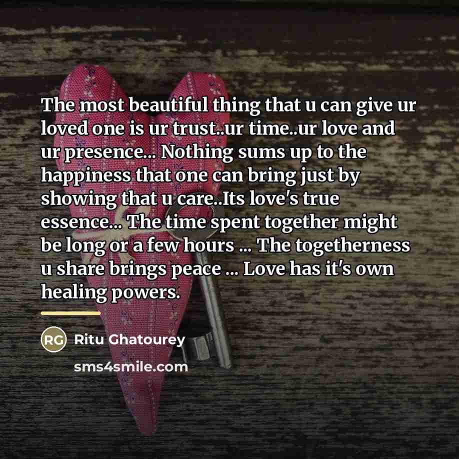 “The most beautiful thing that u can give ur loved…” quote by Ritu Ghatourey