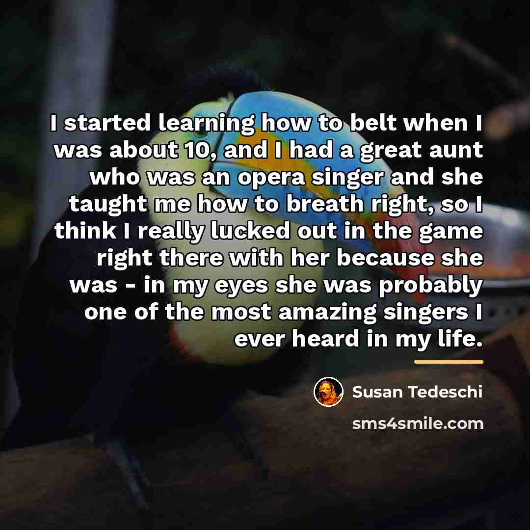 “I started learning how to belt when I was about…” quote by Susan Tedeschi