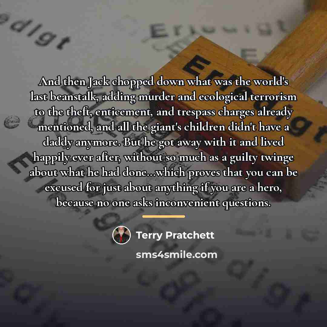 “And then Jack chopped down what was the world's last…” quote by Terry Pratchett