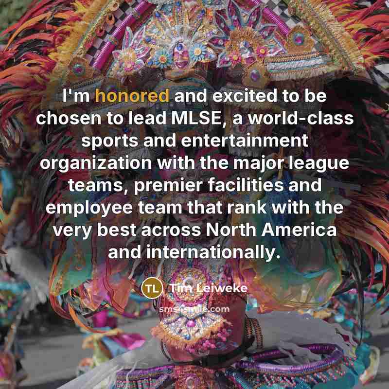 “I'm honored and excited to be chosen to lead MLSE,…” quote by Tim Leiweke