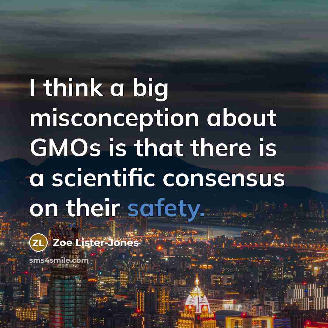 “I think a big misconception about GMOs is that there…” quote by Zoe Lister-Jones
