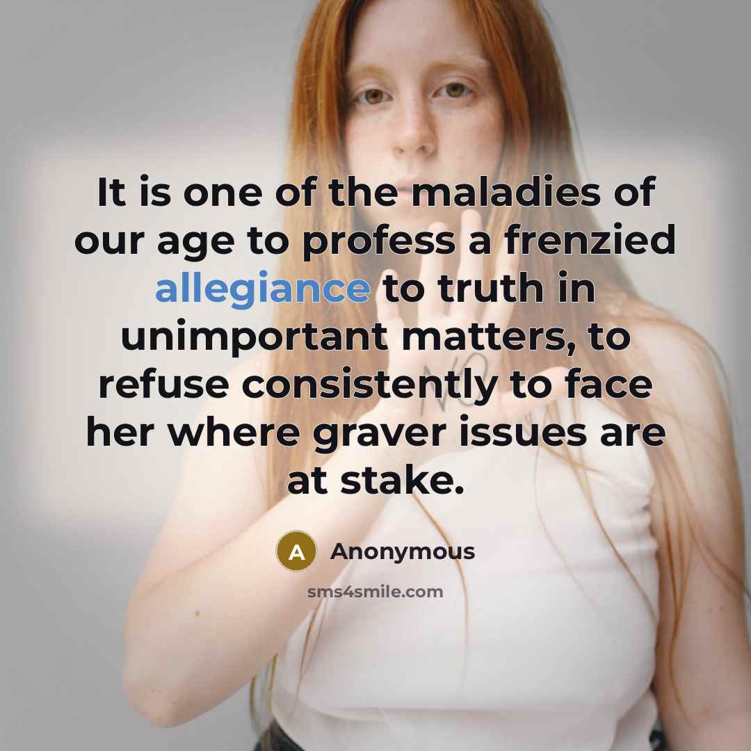 “It is one of the maladies of our age to…” quote by Anonymous