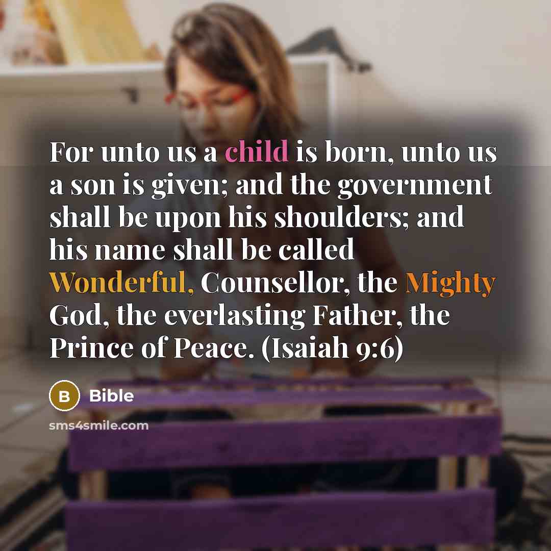 “For unto us a child is born, unto us a…” quote by Bible