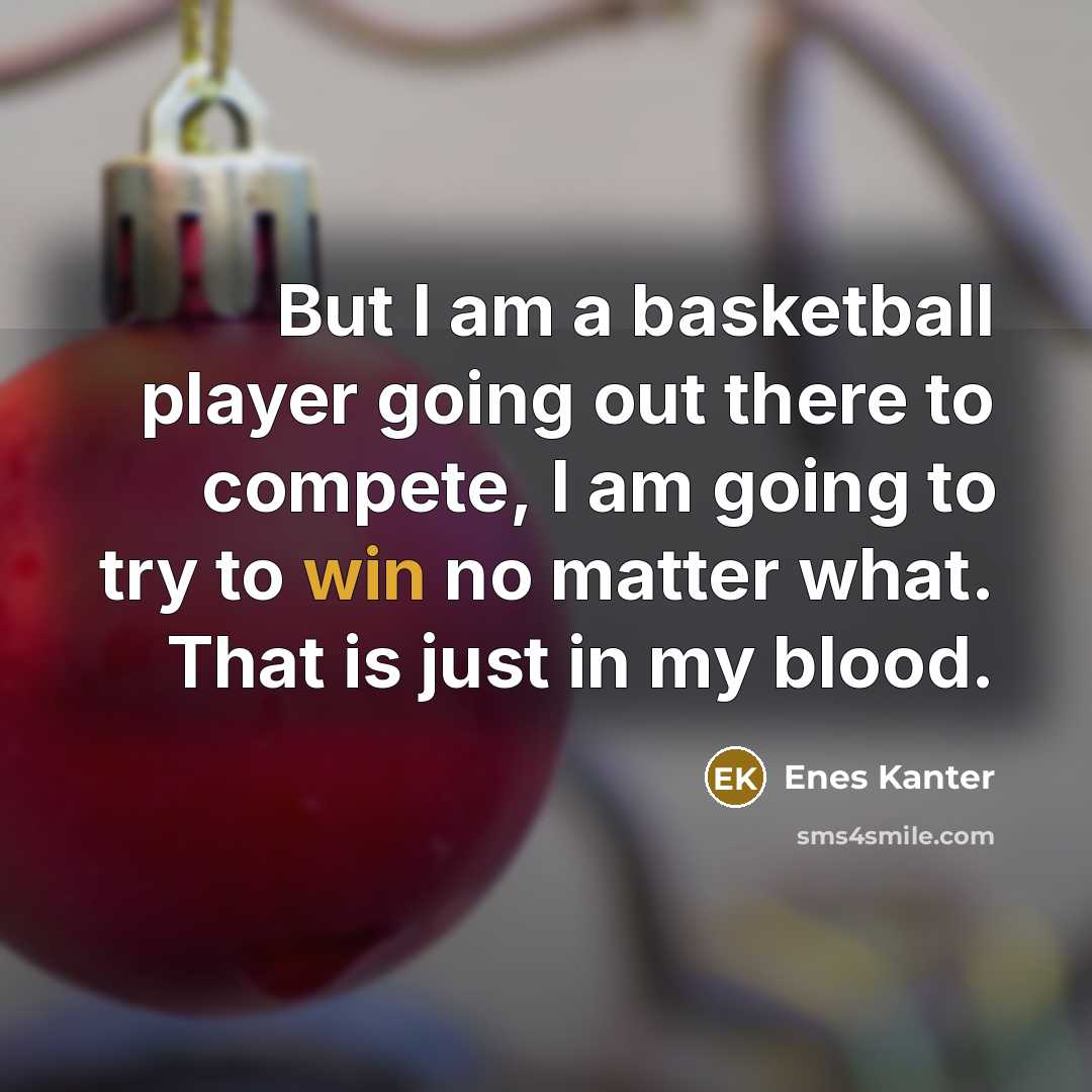 “But I am a basketball player going out there to…” quote by Enes Kanter