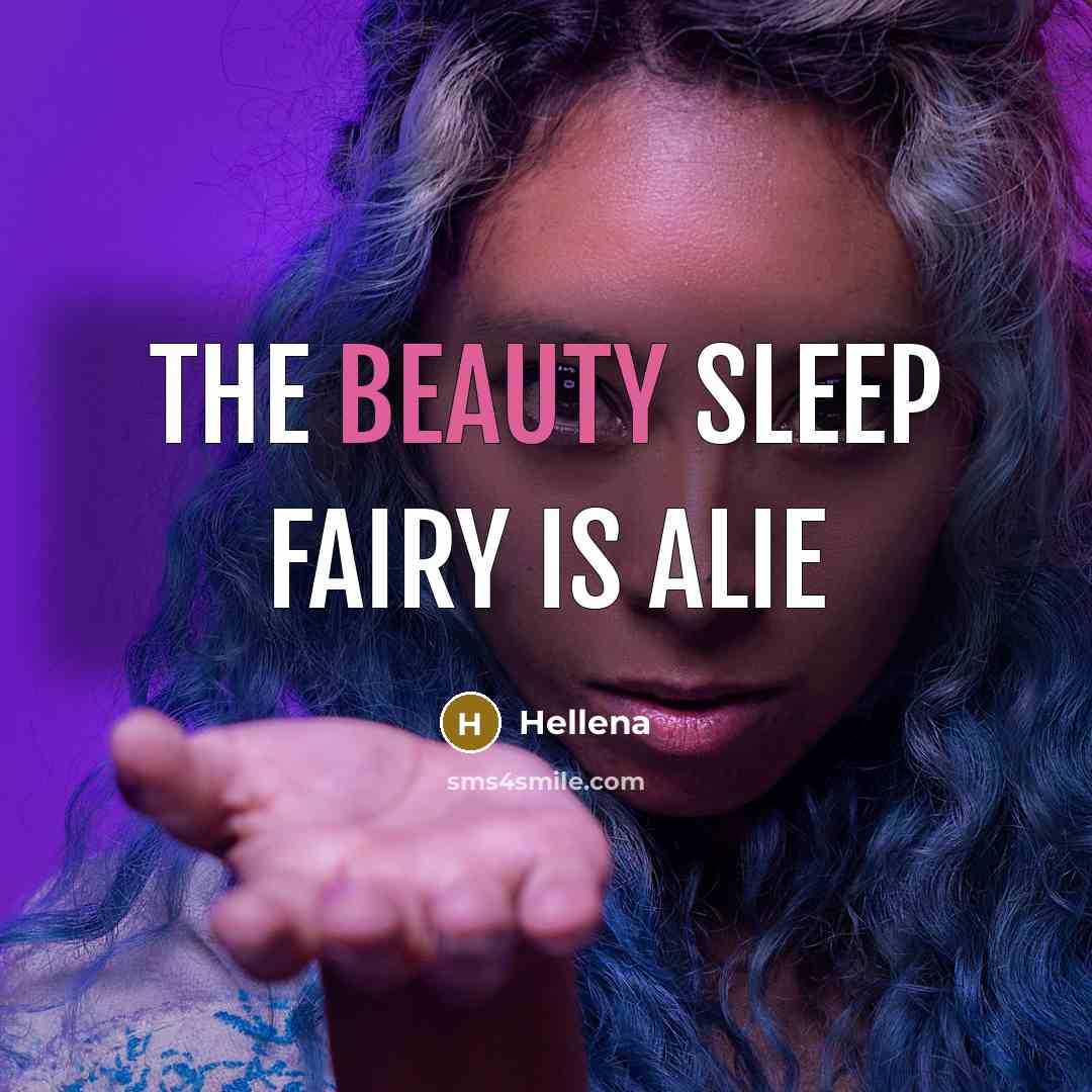 “The beauty sleep fairy is alie…” quote by Hellena