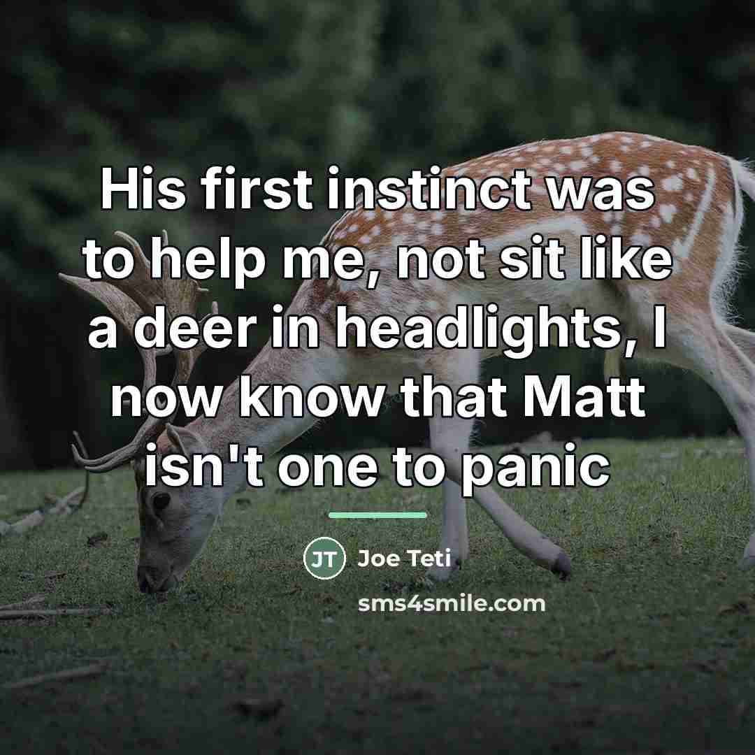 “His first instinct was to help me, not sit like…” quote by Joe Teti