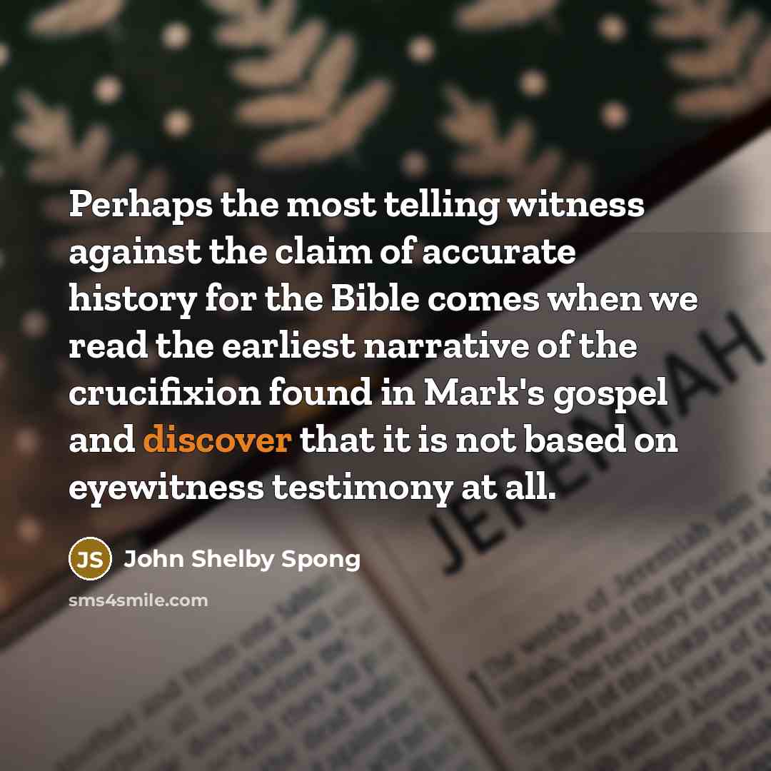 “Perhaps the most telling witness against the claim of accurate…” quote by John Shelby Spong