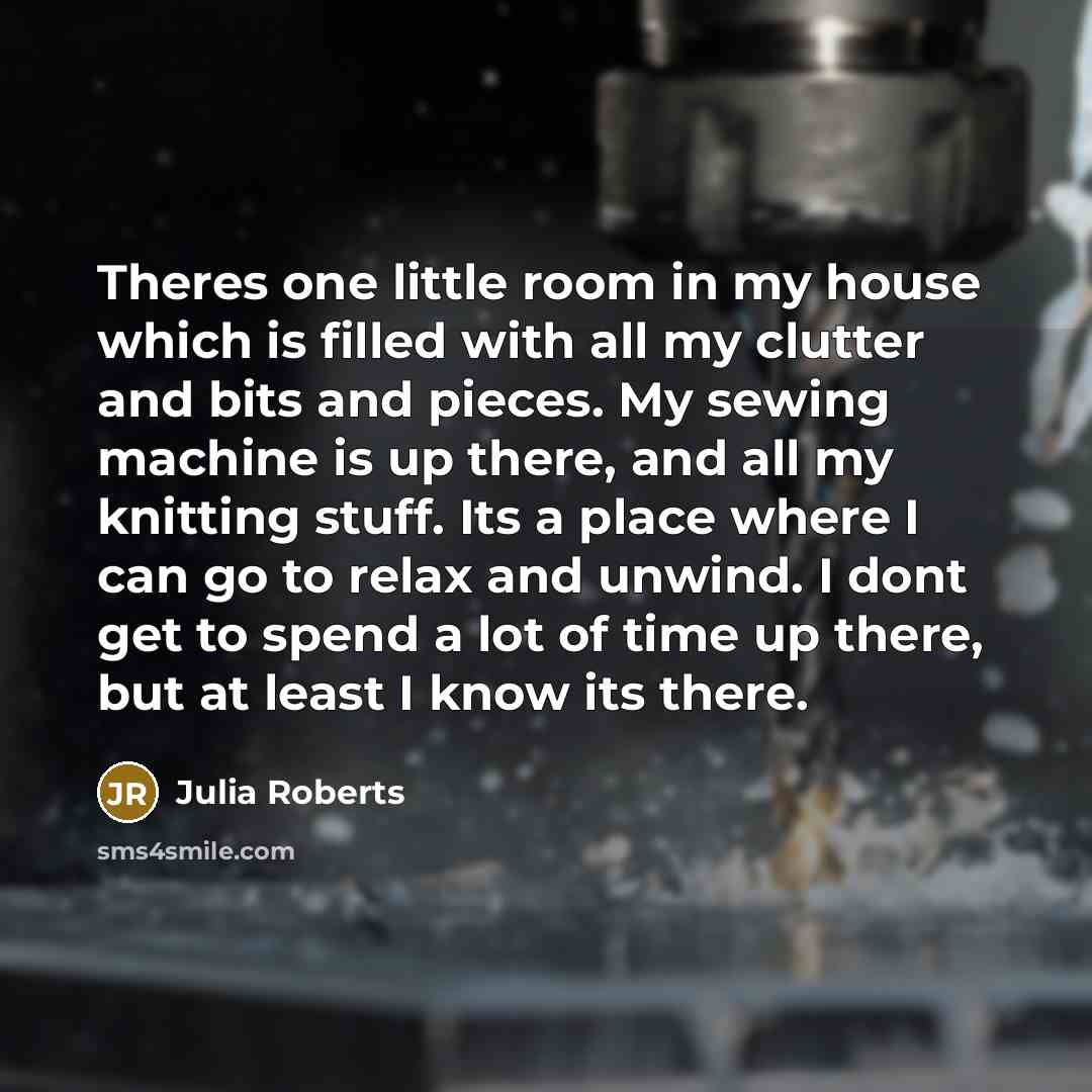 “Theres one little room in my house which is filled…” quote by Julia Roberts