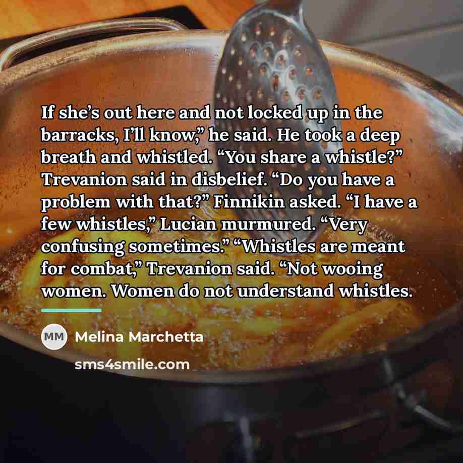 “If she’s out here and not locked up in the…” quote by Melina Marchetta