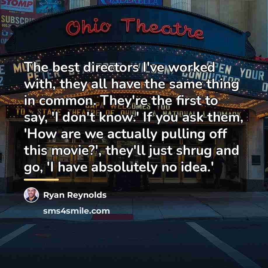 “The best directors I've worked with, they all have the…” quote by Ryan Reynolds