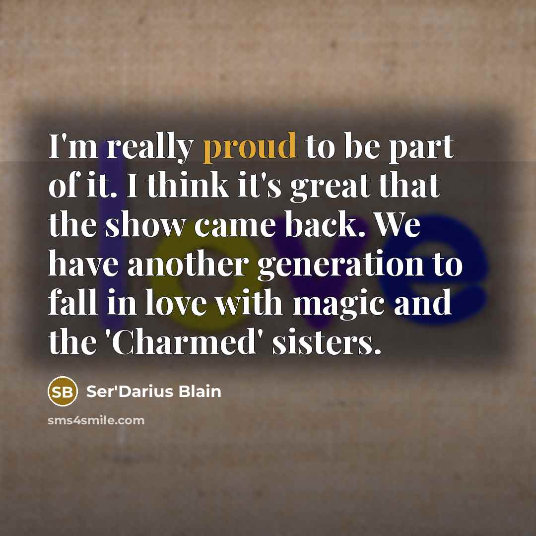 “I'm really proud to be part of it. I think…” quote by Ser'Darius Blain