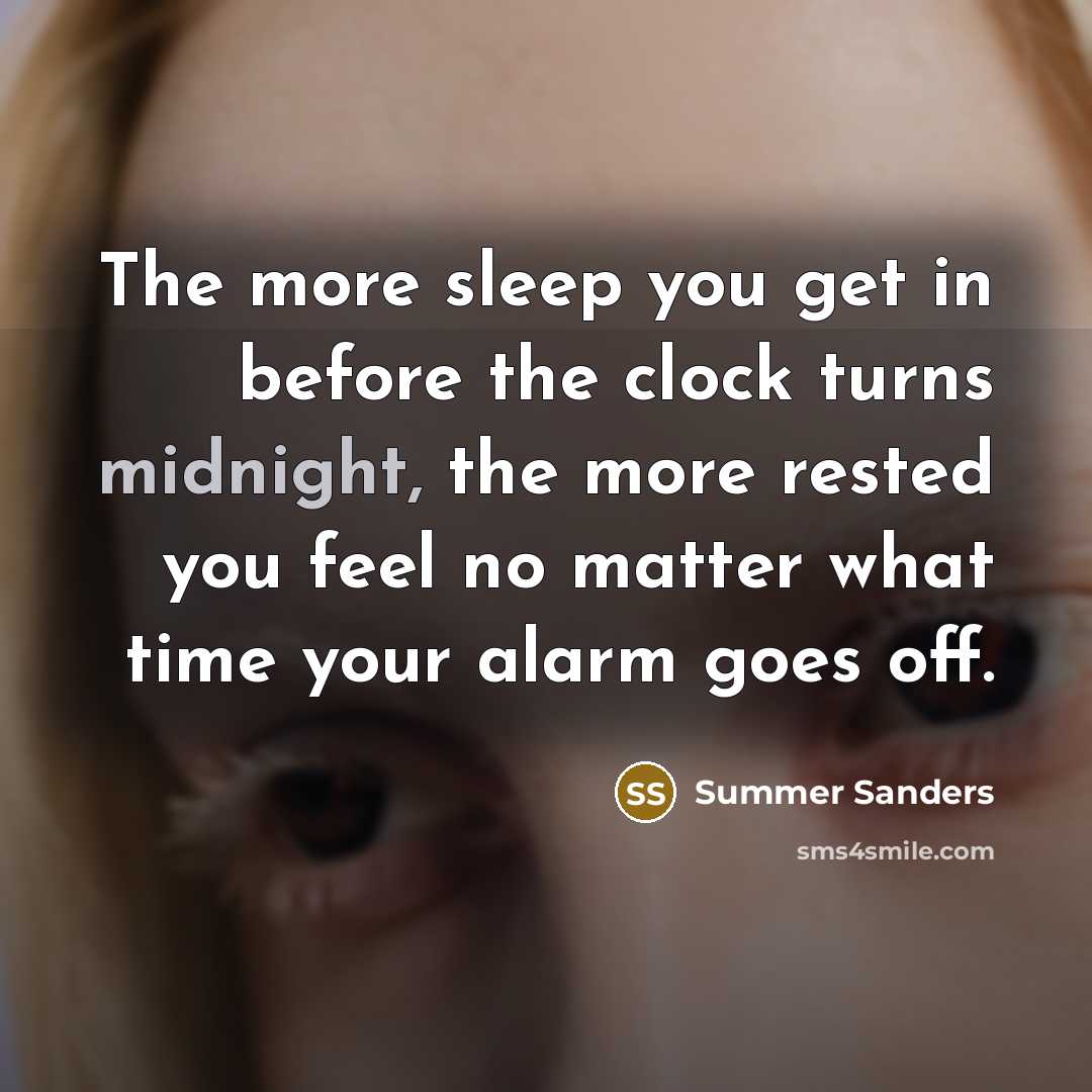 “The more sleep you get in before the clock turns…” quote by Summer Sanders