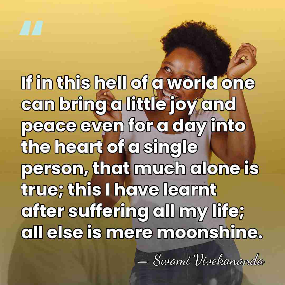 If in this hell of a world one can bring a little&hellip; - Swami Vivekananda
