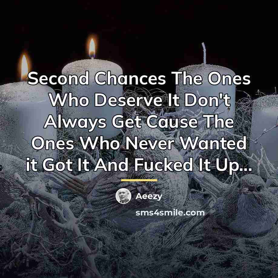“Second Chances The Ones Who Deserve It Don't Always Get…” quote by Aeezy