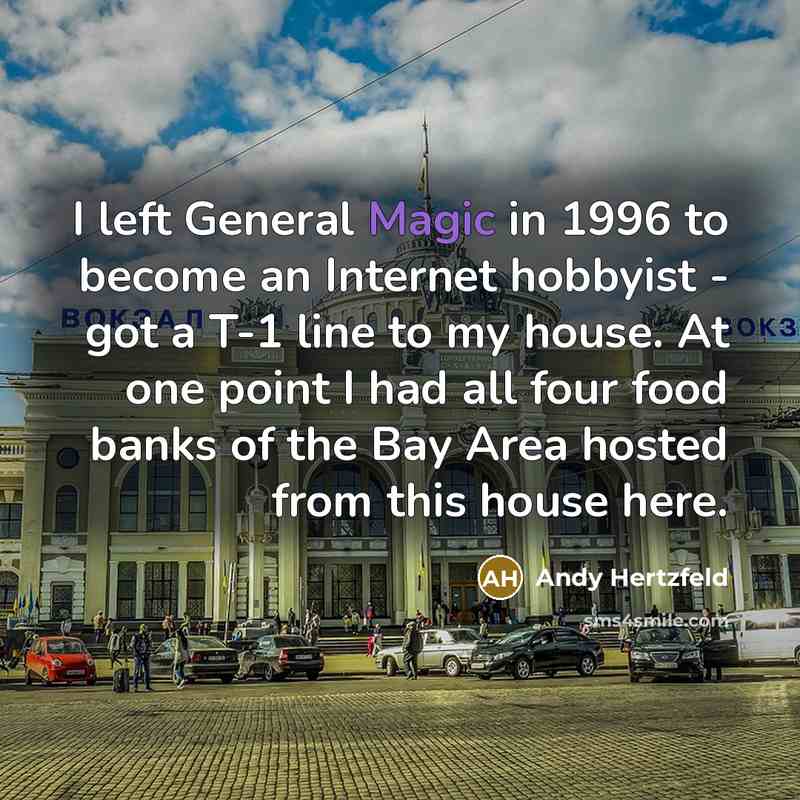 “I left General Magic in 1996 to become an Internet…” quote by Andy Hertzfeld