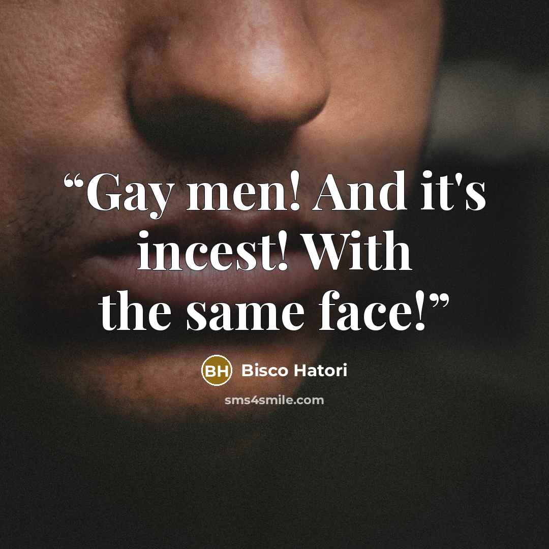 “Gay men! And it's incest! With the same face!” quote by Bisco Hatori