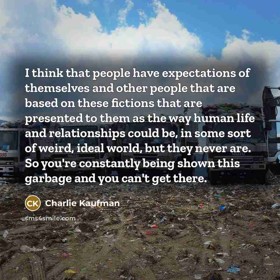“I think that people have expectations of themselves and other…” quote by Charlie Kaufman