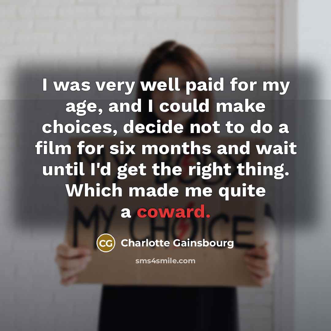 “I was very well paid for my age, and I…” quote by Charlotte Gainsbourg