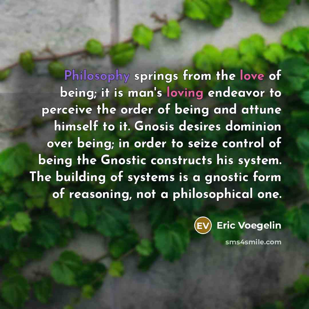 “Philosophy springs from the love of being; it is man's…” quote by Eric Voegelin