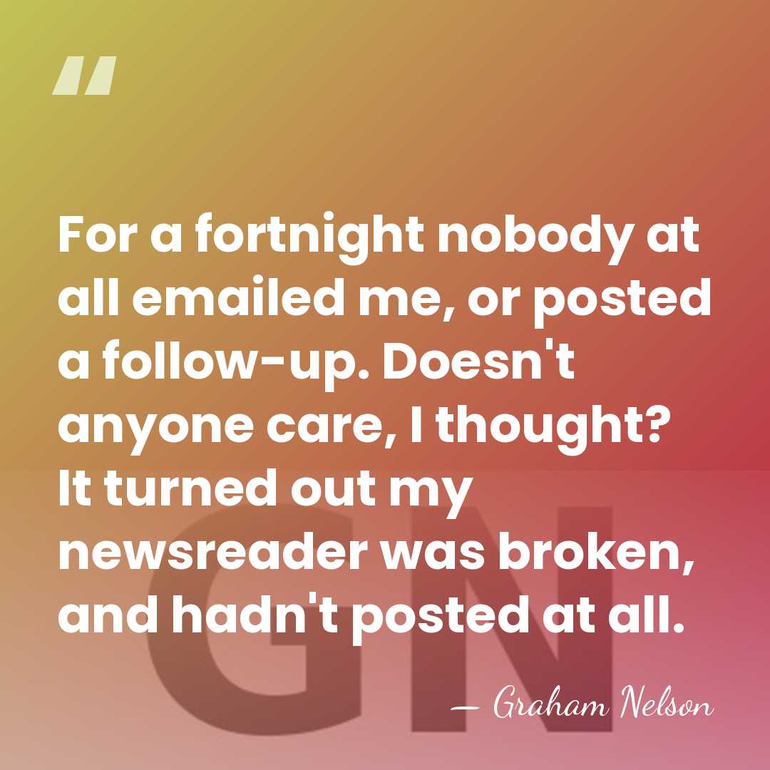 For a fortnight nobody at all emailed me, or posted a follow-up.&hellip; - Graham Nelson