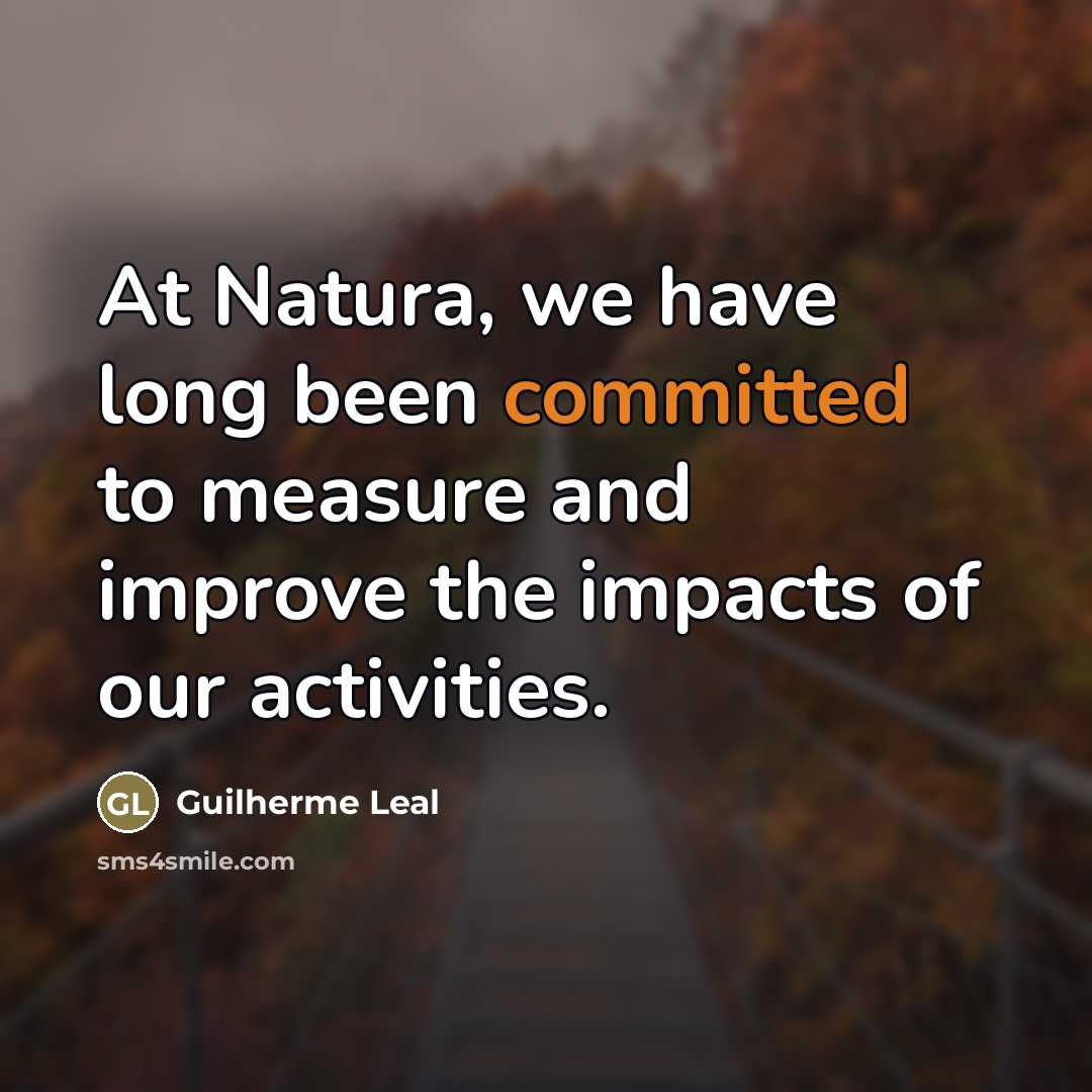 “At Natura, we have long been committed to measure and…” quote by Guilherme Leal