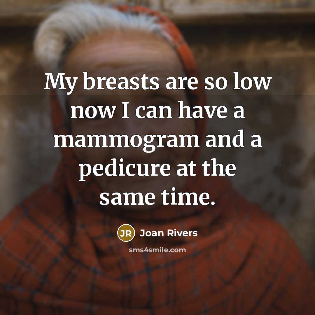 “My breasts are so low now I can have a…” quote by Joan Rivers