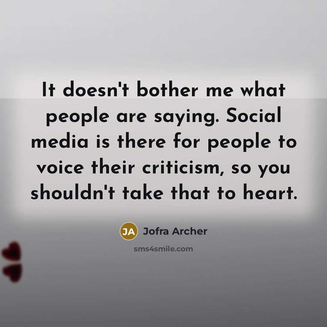 “It doesn't bother me what people are saying. Social media…” quote by Jofra Archer