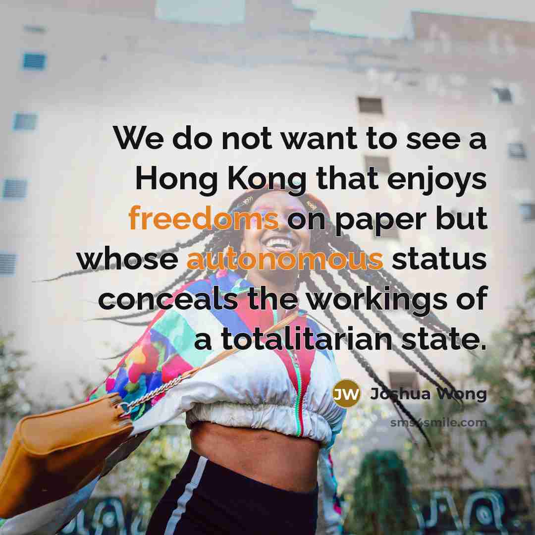 “We do not want to see a Hong Kong that…” quote by Joshua Wong