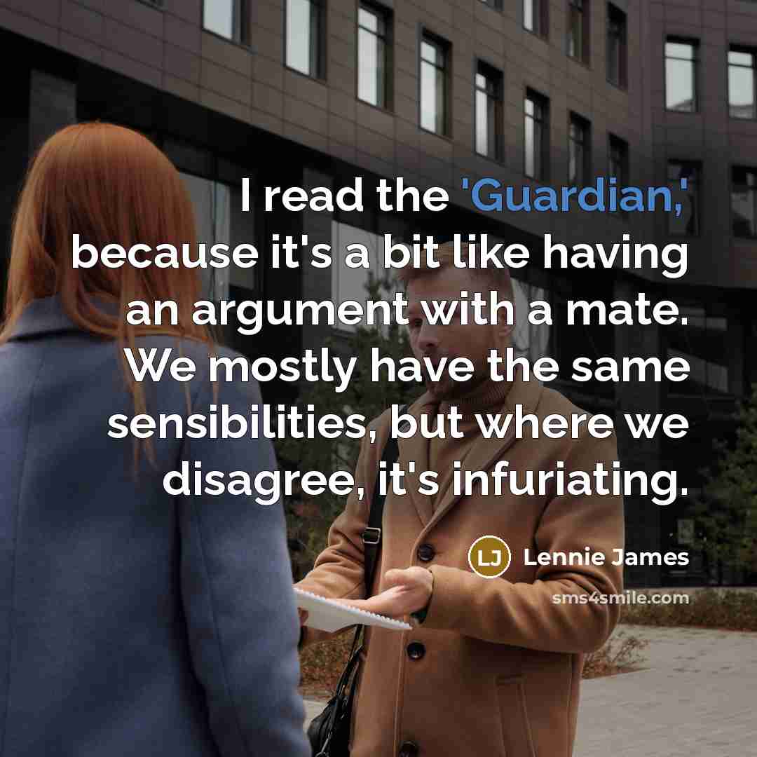 “I read the 'Guardian,' because it's a bit like having…” quote by Lennie James