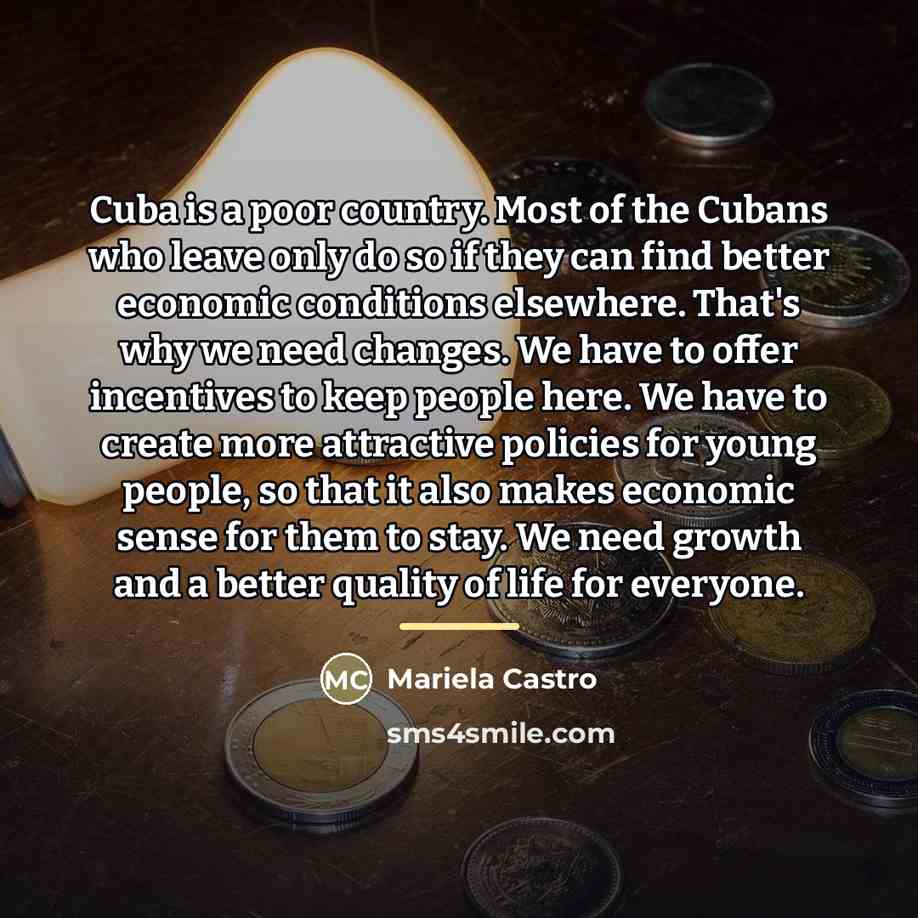 “Cuba is a poor country. Most of the Cubans who…” quote by Mariela Castro