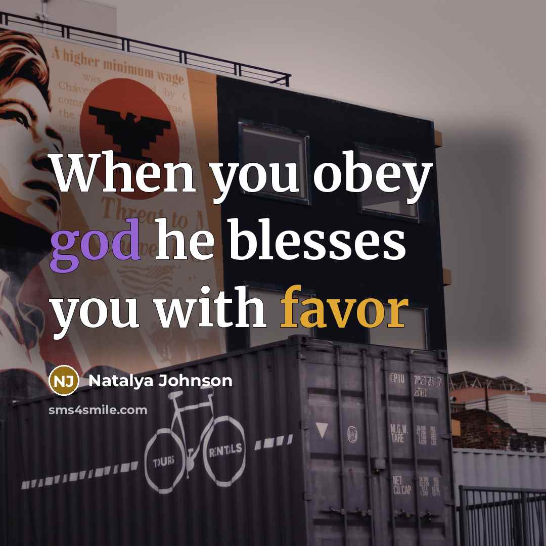 “When you obey god he blesses you with favor” quote by Natalya Johnson