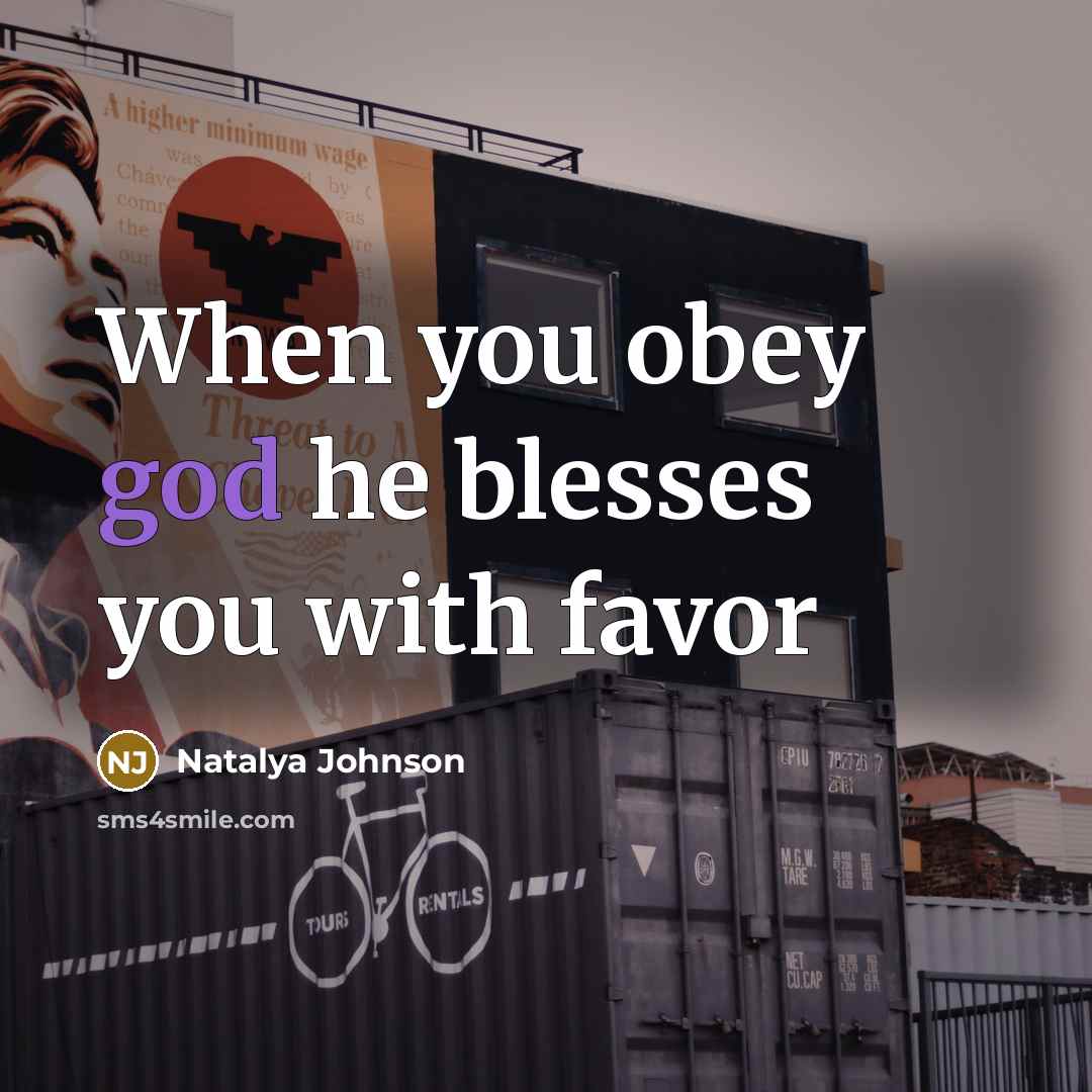“When you obey god he blesses you with favor…” quote by Natalya Johnson