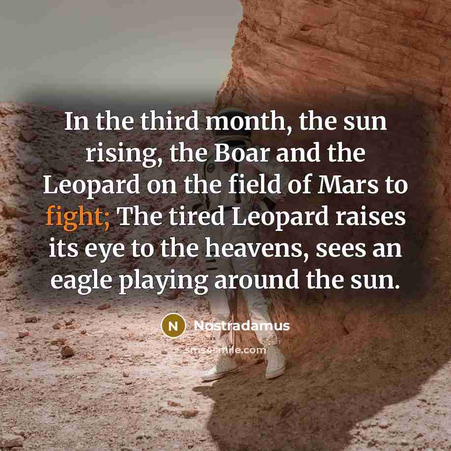 “In the third month, the sun rising, the Boar and…” quote by Nostradamus