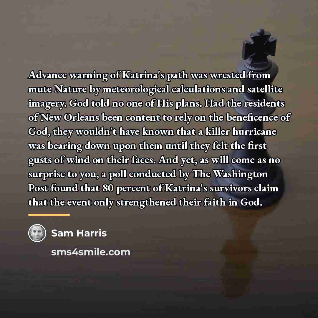 “Advance warning of Katrina's path was wrested from mute Nature…” quote by Sam Harris