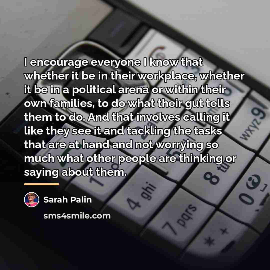 “I encourage everyone I know that whether it be in…” quote by Sarah Palin