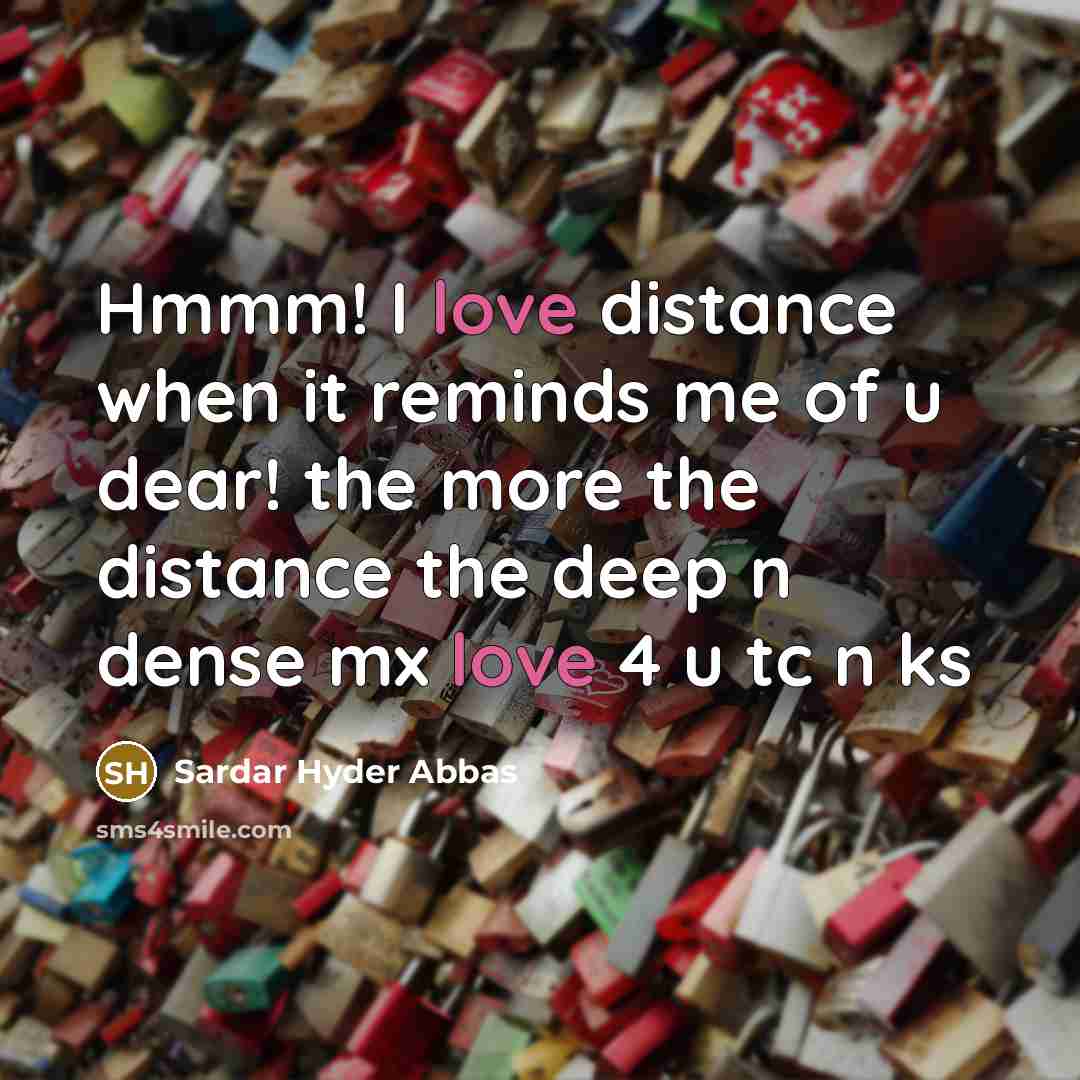“Hmmm! I love distance when it reminds me of u…” quote by Sardar Hyder Abbas