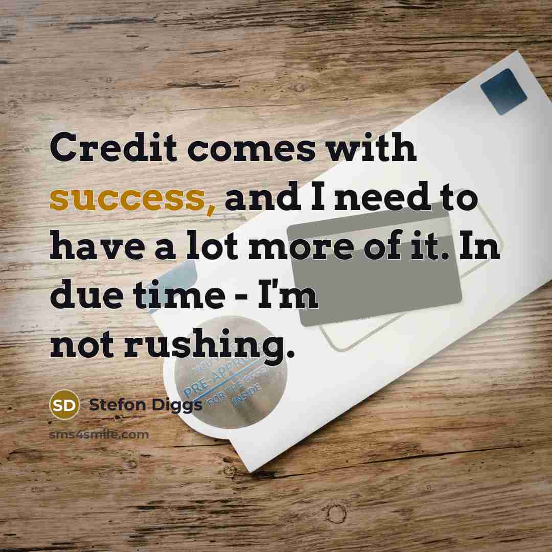 “Credit comes with success, and I need to have a…” quote by Stefon Diggs