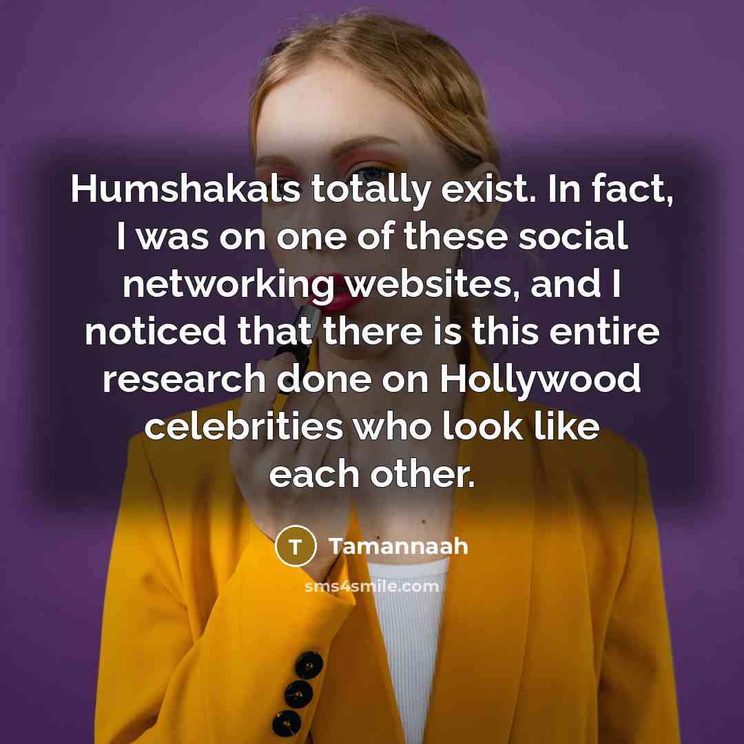 “Humshakals totally exist. In fact, I was on one of…” quote by Tamannaah