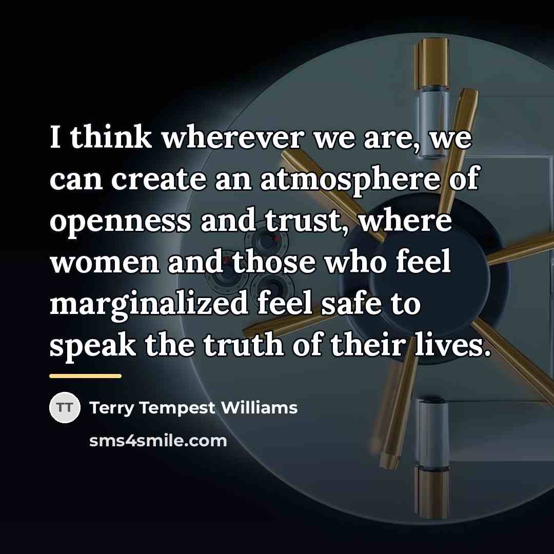“I think wherever we are, we can create an atmosphere…” quote by Terry Tempest Williams