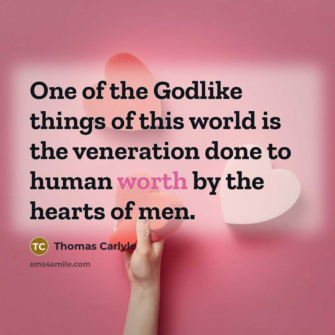 “One of the Godlike things of this world is the…” quote by Thomas Carlyle