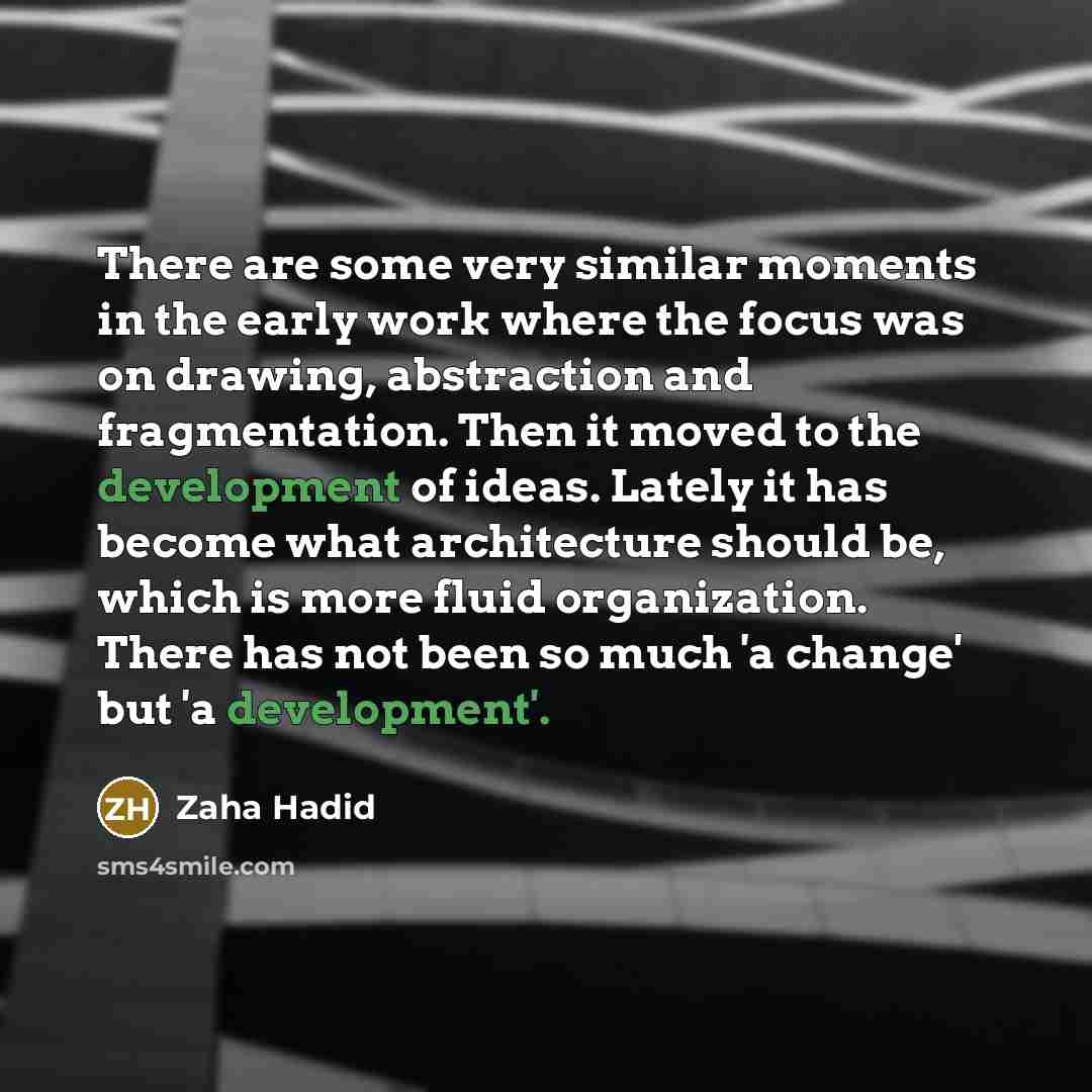 “There are some very similar moments in the early work…” quote by Zaha Hadid