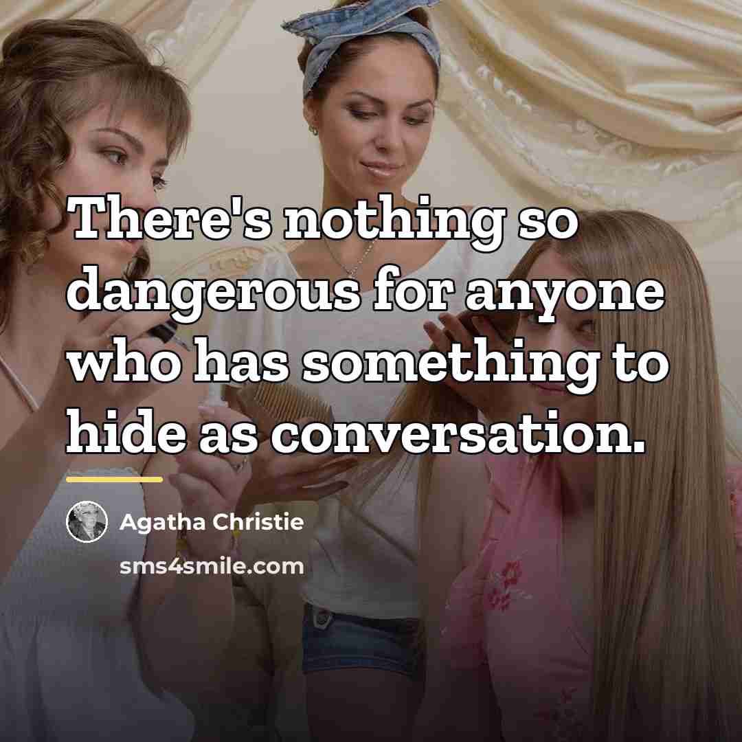 “There's nothing so dangerous for anyone who has something to…” quote by Agatha Christie